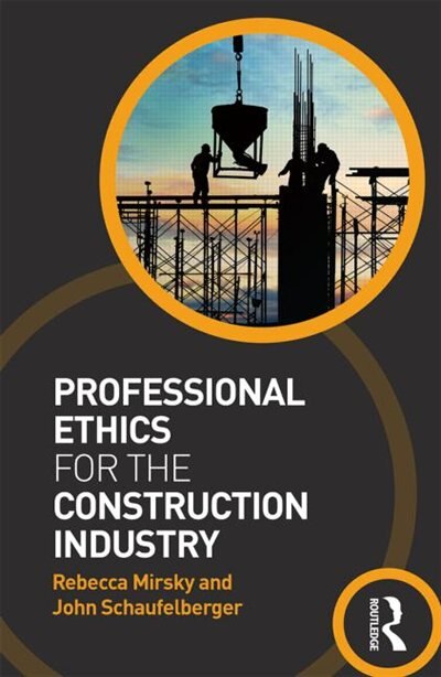 Front cover_Professional Ethics For The Construction Industry