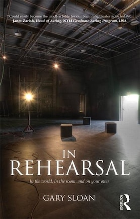 In Rehearsal: In the world, in the room, and on your own