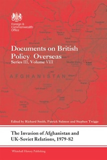 Front cover_Invasion of Afghanistan and UK-Soviet Relations, 1979-1982