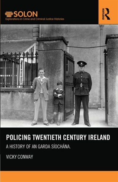 Front cover_Policing Twentieth Century Ireland