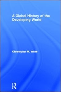 Front cover_A Global History Of The Developing World
