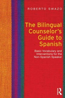 Couverture_The Bilingual Counselor's Guide to Spanish