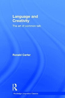 Language And Creativity: The Art Of Common Talk