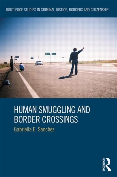 Front cover_Human Smuggling And Border Crossings