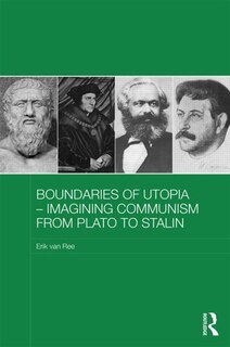 Couverture_Boundaries Of Utopia - Imagining Communism From Plato To Stalin