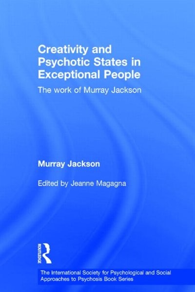 Front cover_Creativity And Psychotic States In Exceptional People