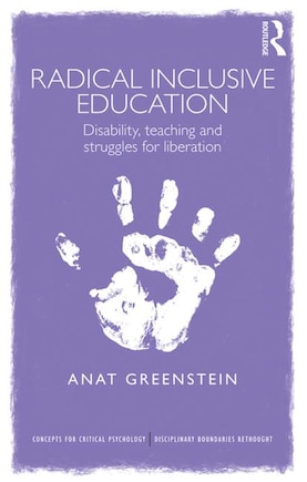 Radical Inclusive Education: Disability, Teaching And Struggles For Liberation