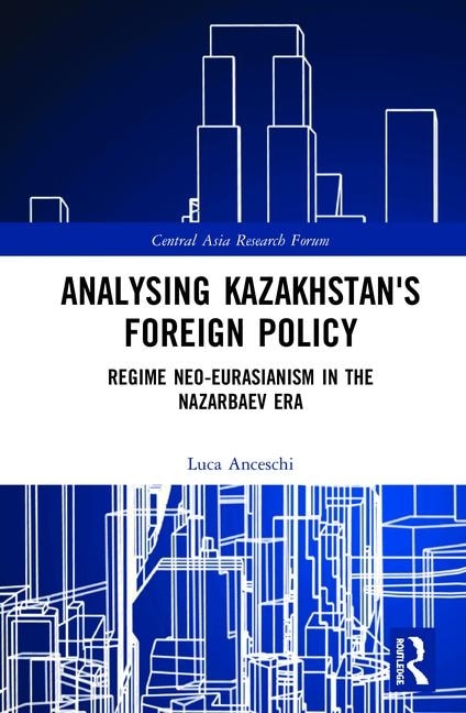 Front cover_Analysing Kazakhstan's Foreign Policy