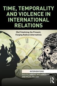 Couverture_Time, Temporality And Violence In International Relations
