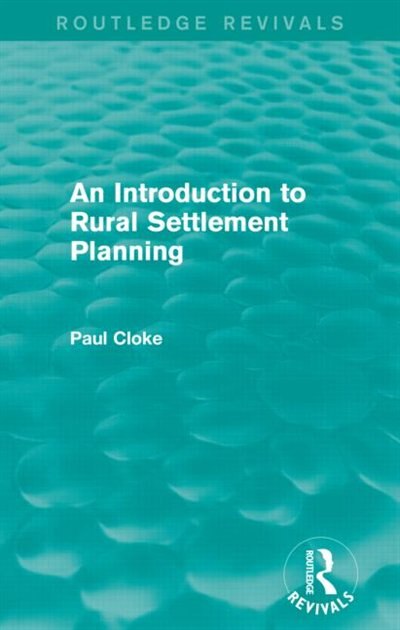 Front cover_An Introduction To Rural Settlement Planning (routledge Revivals)