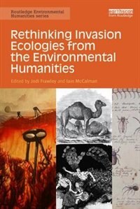Couverture_Rethinking Invasion Ecologies From The Environmental Humanities