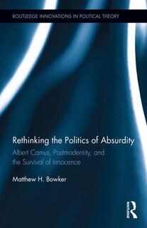 Front cover_Rethinking The Politics Of Absurdity