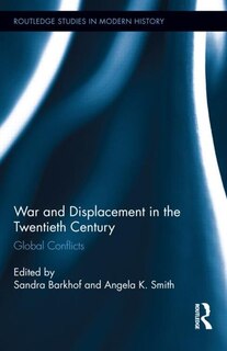Front cover_War And Displacement In The Twentieth Century