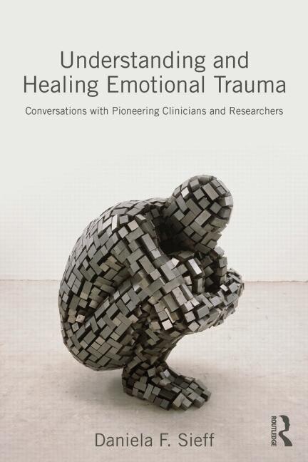 Front cover_Understanding And Healing Emotional Trauma