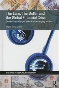Front cover_The Euro, The Dollar and the Global Financial Crisis