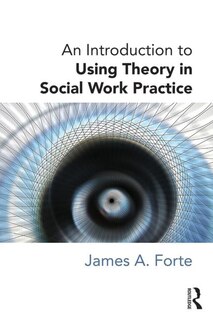 Couverture_An Introduction To Using Theory In Social Work Practice
