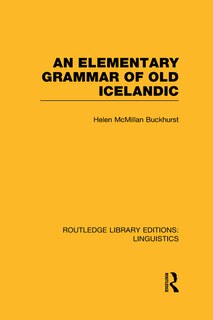 Front cover_An Elementary Grammar of Old Icelandic (RLE Linguistics E