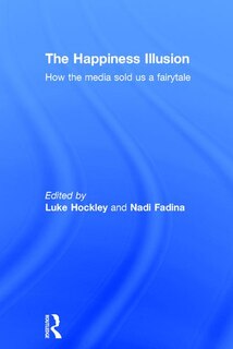 Front cover_The Happiness Illusion