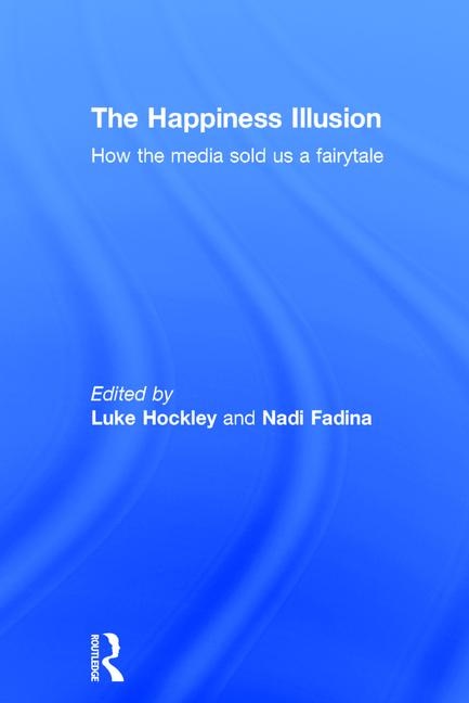 Front cover_The Happiness Illusion