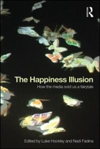 Front cover_The Happiness Illusion