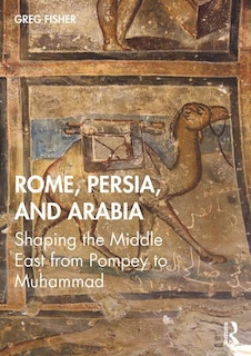 Front cover_Rome, Persia, And Arabia