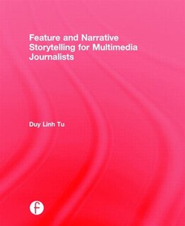 Front cover_Feature And Narrative Storytelling For Multimedia Journalists
