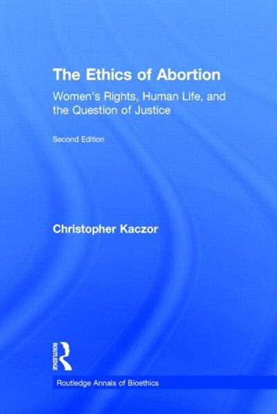 Front cover_The Ethics Of Abortion