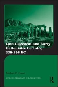 Couverture_Late Classical And Early Hellenistic Corinth