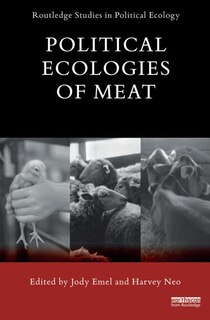 Front cover_Political Ecologies Of Meat