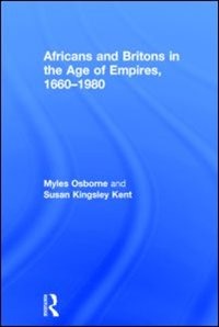 Front cover_Africans And Britons In The Age Of Empires, 1660-1980