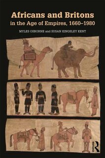 Front cover_Africans And Britons In The Age Of Empires, 1660-1980