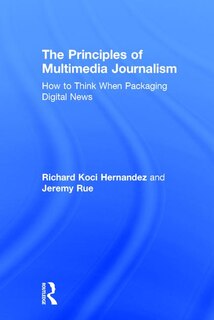 Couverture_The Principles Of Multimedia Journalism