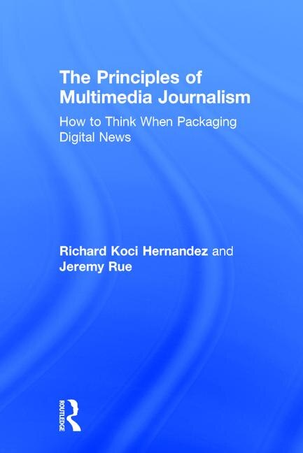 Couverture_The Principles Of Multimedia Journalism