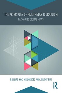 Front cover_The Principles Of Multimedia Journalism