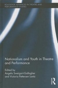 Front cover_Nationalism And Youth In Theatre And Performance