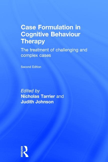 Front cover_Case Formulation In Cognitive Behaviour Therapy