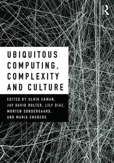 Front cover_Ubiquitous Computing, Complexity and Culture