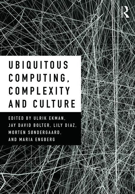 Front cover_Ubiquitous Computing, Complexity and Culture