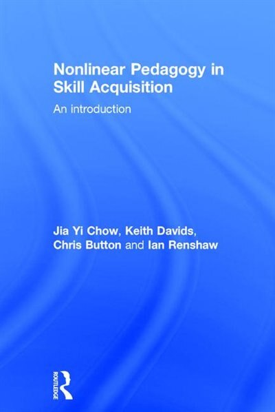 Front cover_Nonlinear Pedagogy In Skill Acquisition
