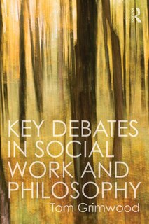 Front cover_Key Debates In Social Work And Philosophy