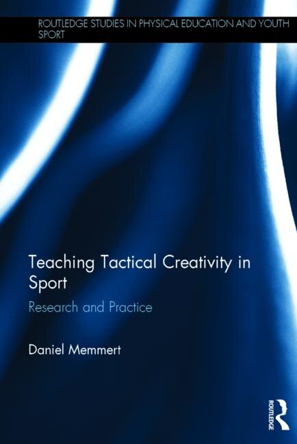 Front cover_Teaching Tactical Creativity in Sport