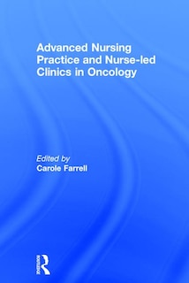 Couverture_Advanced Nursing Practice And Nurse-led Clinics In Oncology