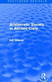 Couverture_Aristocratic Society In Ancient Crete (routledge Revivals)