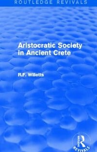 Couverture_Aristocratic Society In Ancient Crete (routledge Revivals)
