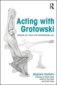 Front cover_Acting With Grotowski