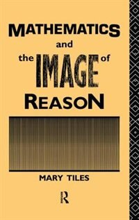 Front cover_Mathematics And The Image Of Reason