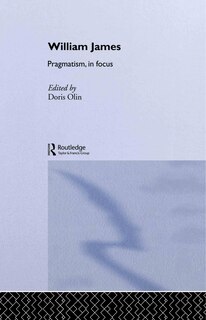 Front cover_William James Pragmatism In Focus