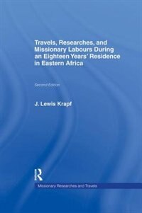 Front cover_Travels, Researches and Missionary Labours During an Eighteen Years' Residence in Eastern Africa