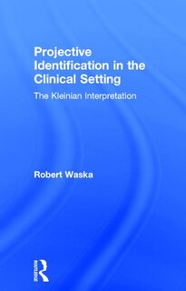 Front cover_Projective Identification In The Clinical Setting