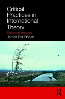Couverture_Critical Practices in International Theory